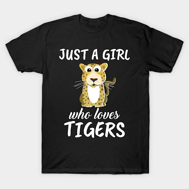 Just A Girl Who Loves Tigers T-Shirt by TheTeeBee